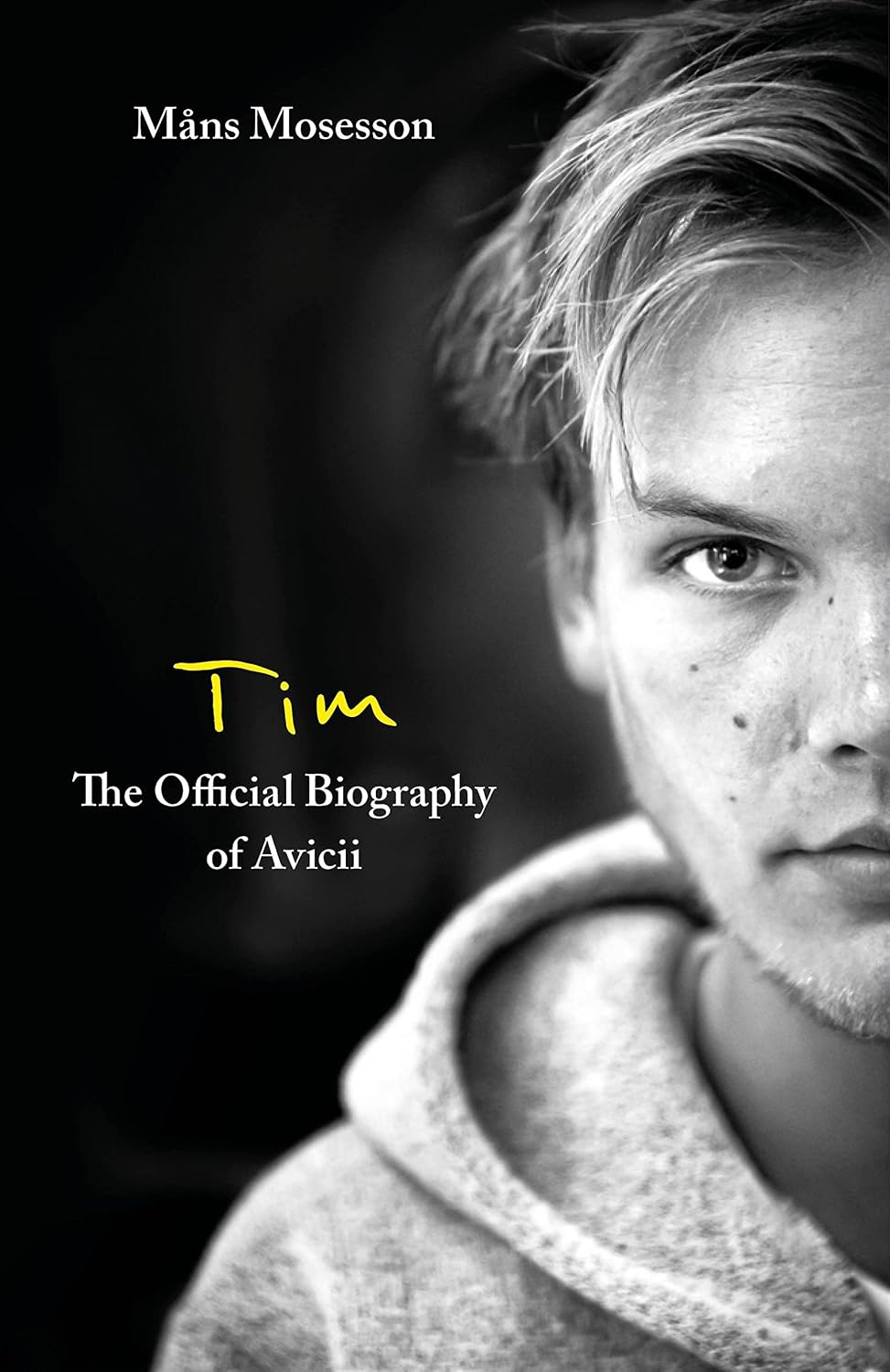Tim - The Official Biography of Avicii: the subject of new Netflix documentary 'Avicii – I’m Tim' baixar o livro de graça