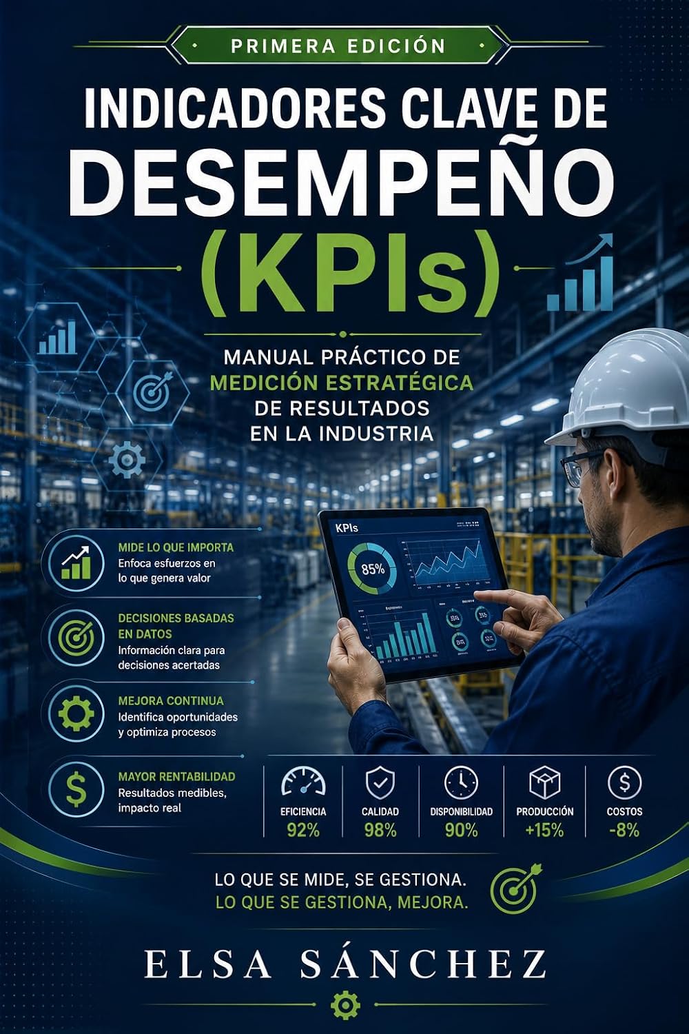 Indicadores Clave de Desempeño (KPIs): Manual Práctico de Medición Estratégica de Resultados en la Industria (Spanish Edition) baixar o livro de graça