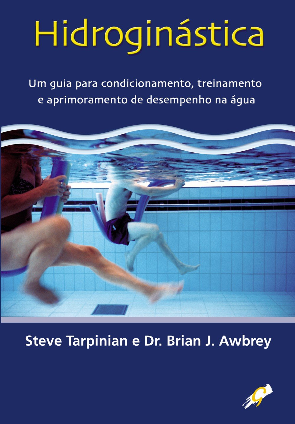 Hidroginástica: um guia para condicionamento, treinamento e aprimoramento de desempenho na água baixar livro de graça