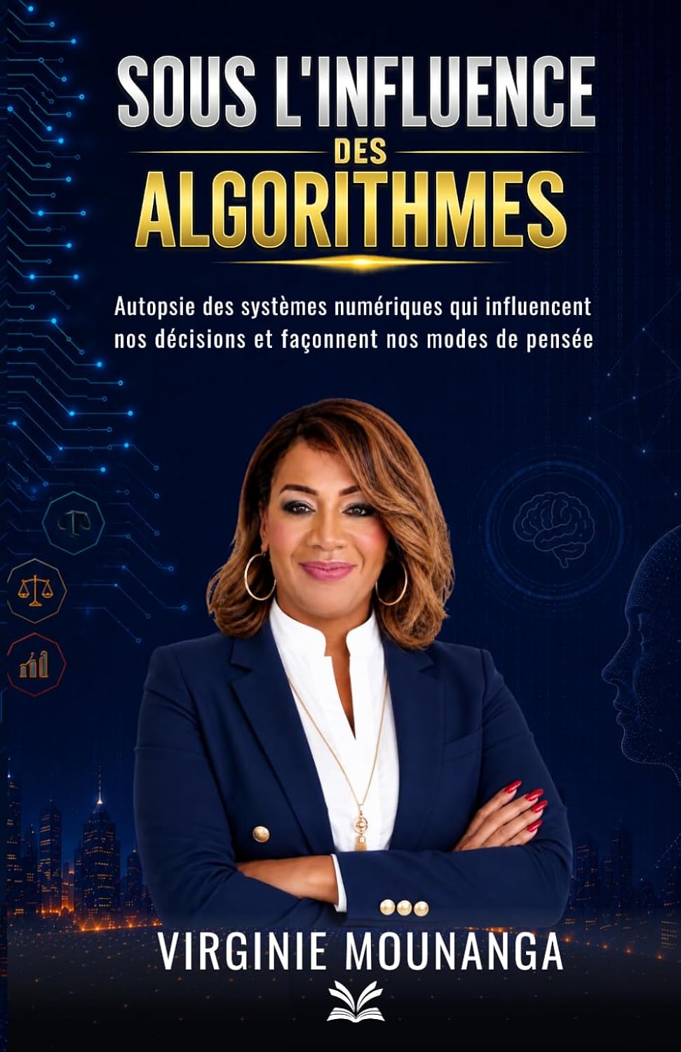 Sous l'emprise des algorithmes: Autopsie des systèmes numériques qui influencent nos décisions et façonnent nos modes de pensée (French Edition) baixar o livro de graça