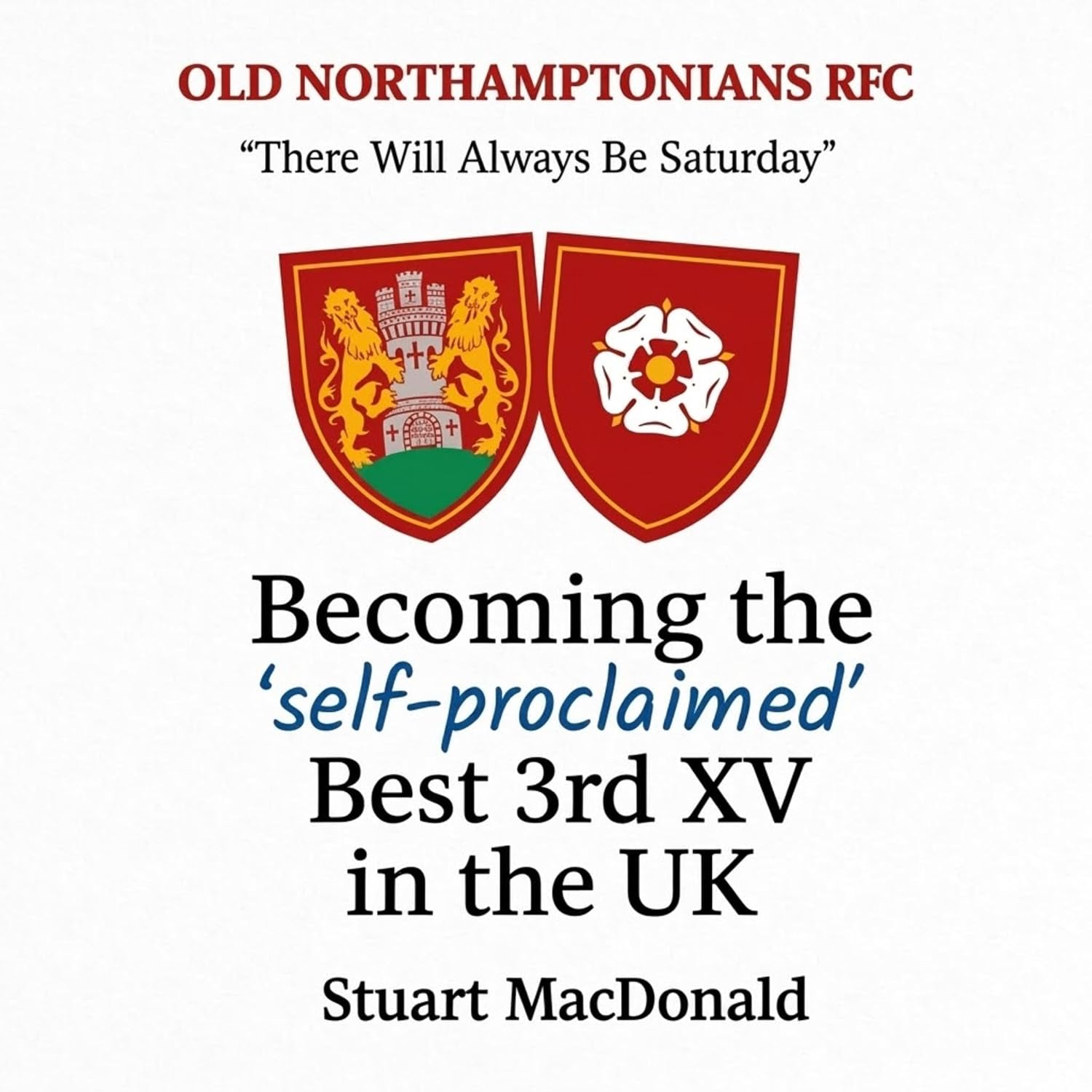 “There Will Always Be Saturday”: Becoming the ‘self-proclaimed’ Best 3rd XV in the UK baixar livro de graça