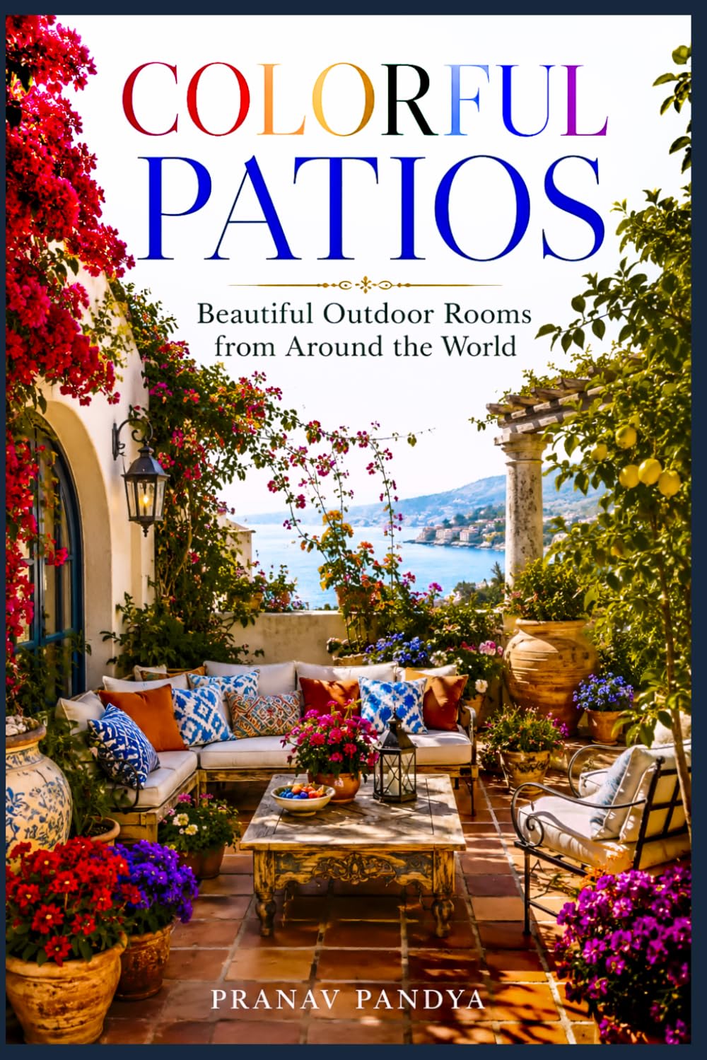 COLORFUL PATIOS Beautiful Outdoor Rooms from Around the World baixar livro de graça