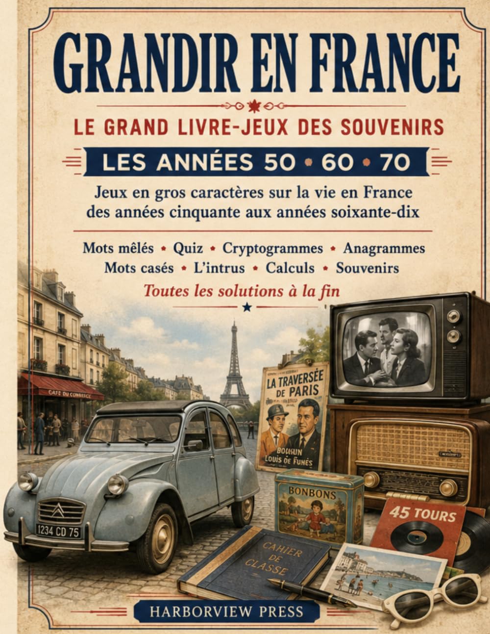 Grandir en France: Le Grand Livre-Jeux des Souvenirs – Les Années 50, 60 et 70 (French Edition) baixar livro de graça