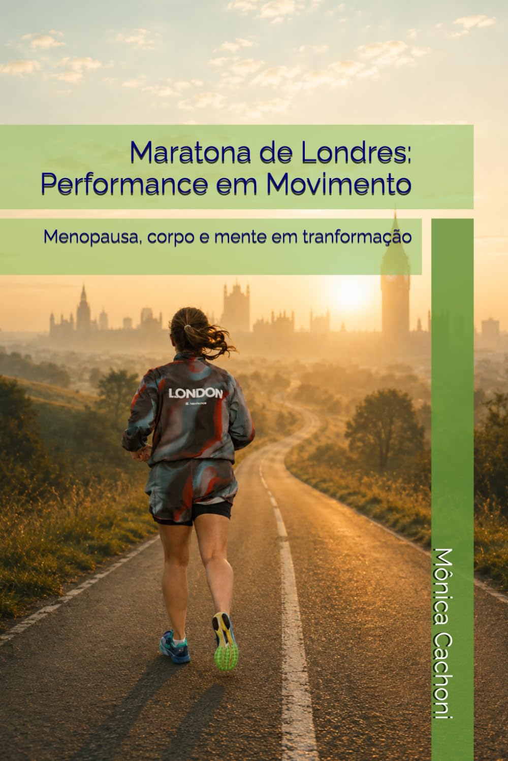 Maratona de Londres: Performance em Movimento: Menopausa, corpo e mente em tranformação (Portuguese Edition) baixar livro de graça