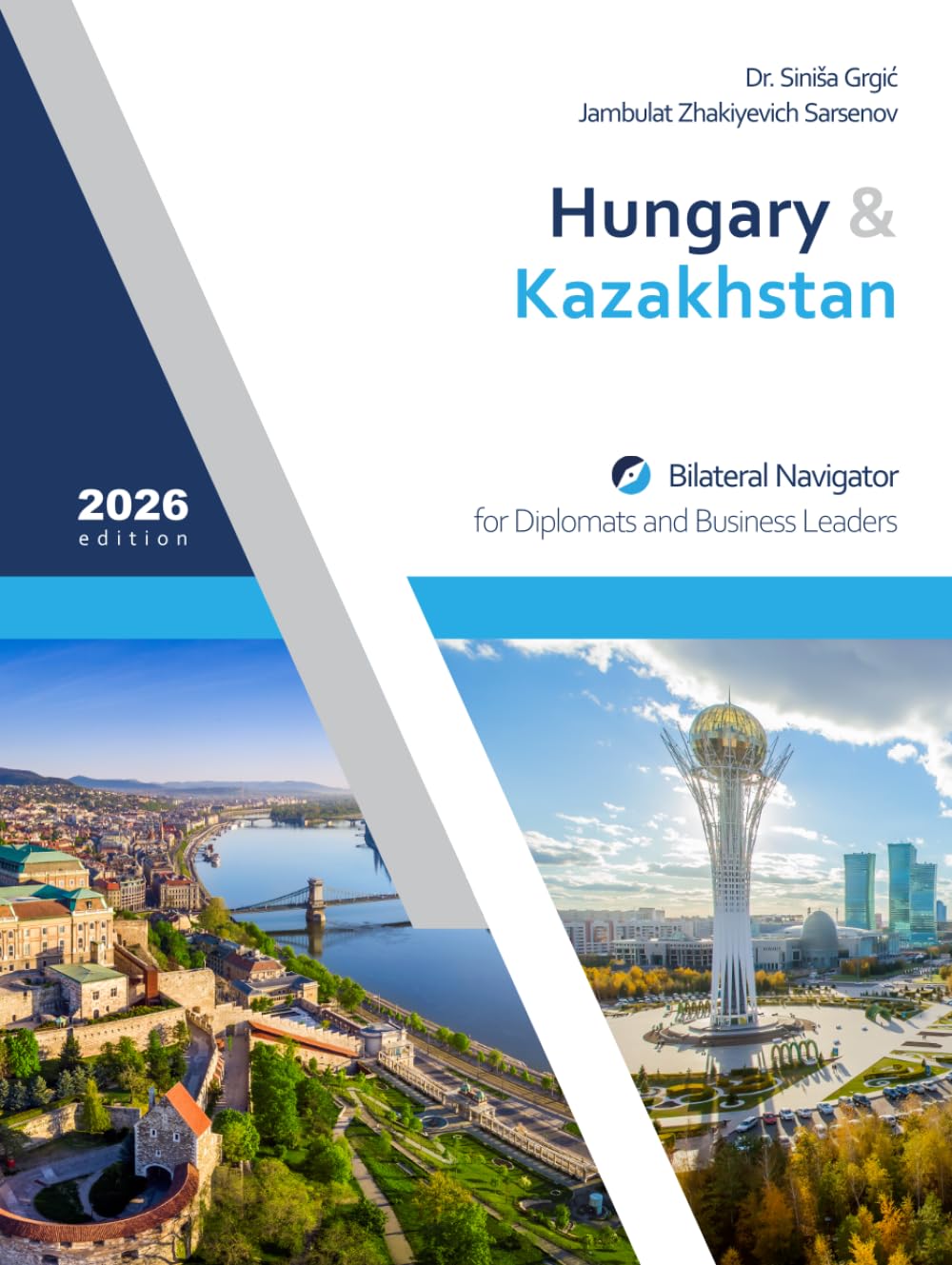 Hungary & Kazakhstan: Bilateral Navigator for Diplomats and Business Leaders, 2026 edition baixar o livro de graça