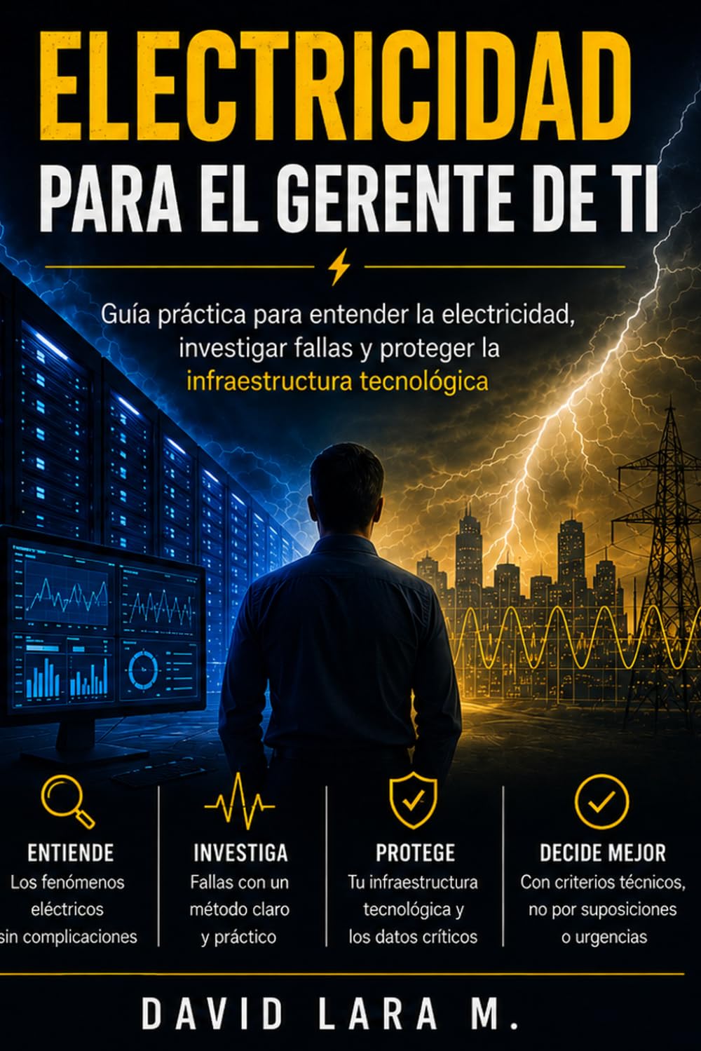 Electricidad para el gerente de TI: Guía práctica para entender la electricidad, investigar fallas y proteger la infraestructura tecnológica (Spanish Edition) baixar o livro de graça