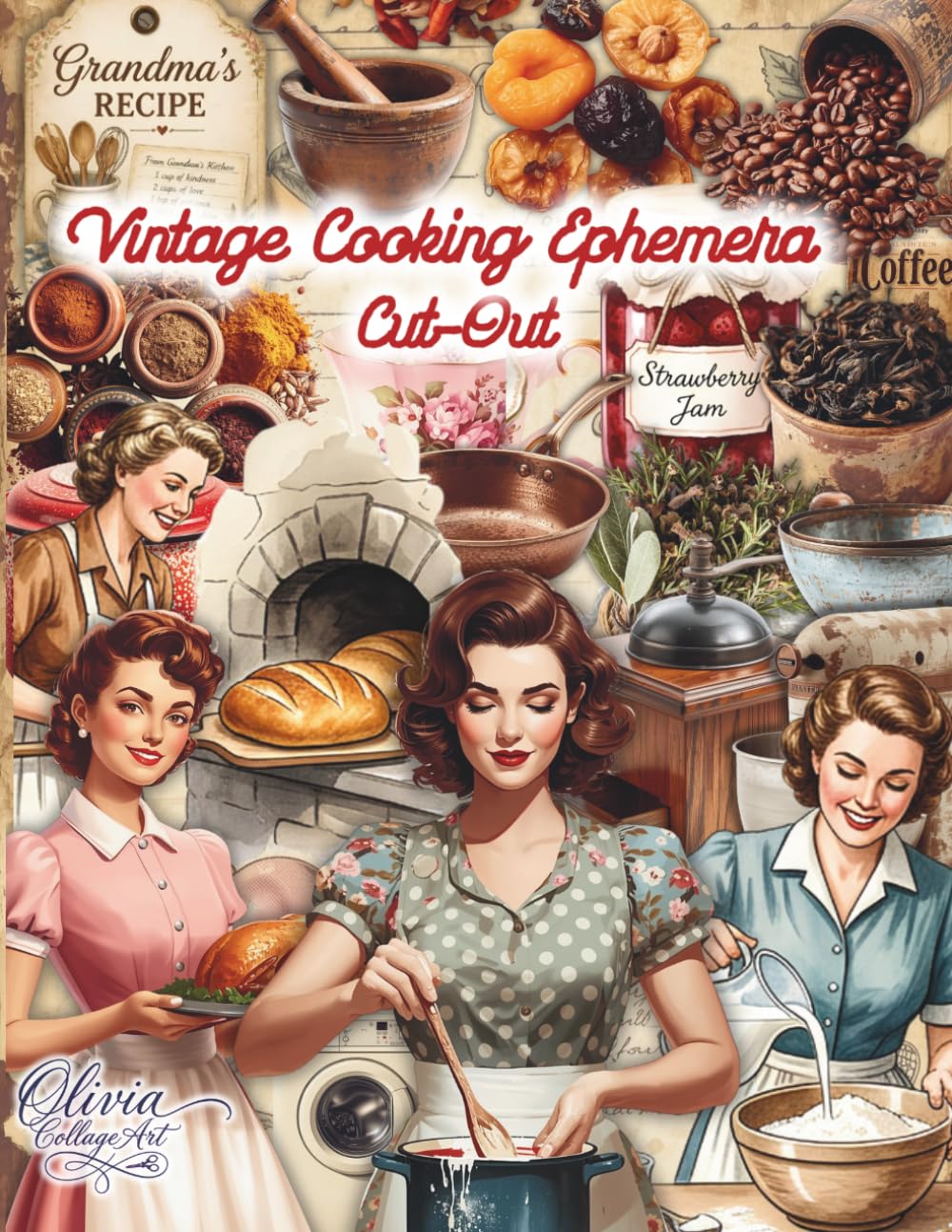 capítulo por capítulo baixar Vintage Cooking Ephemera: Over 170 Vintage Cooking Ephemera Cut-Outs for Junk Journals, Scrapbooking, Collage Art, Fussy Cutting, Mixed Media and Creative Paper Crafts