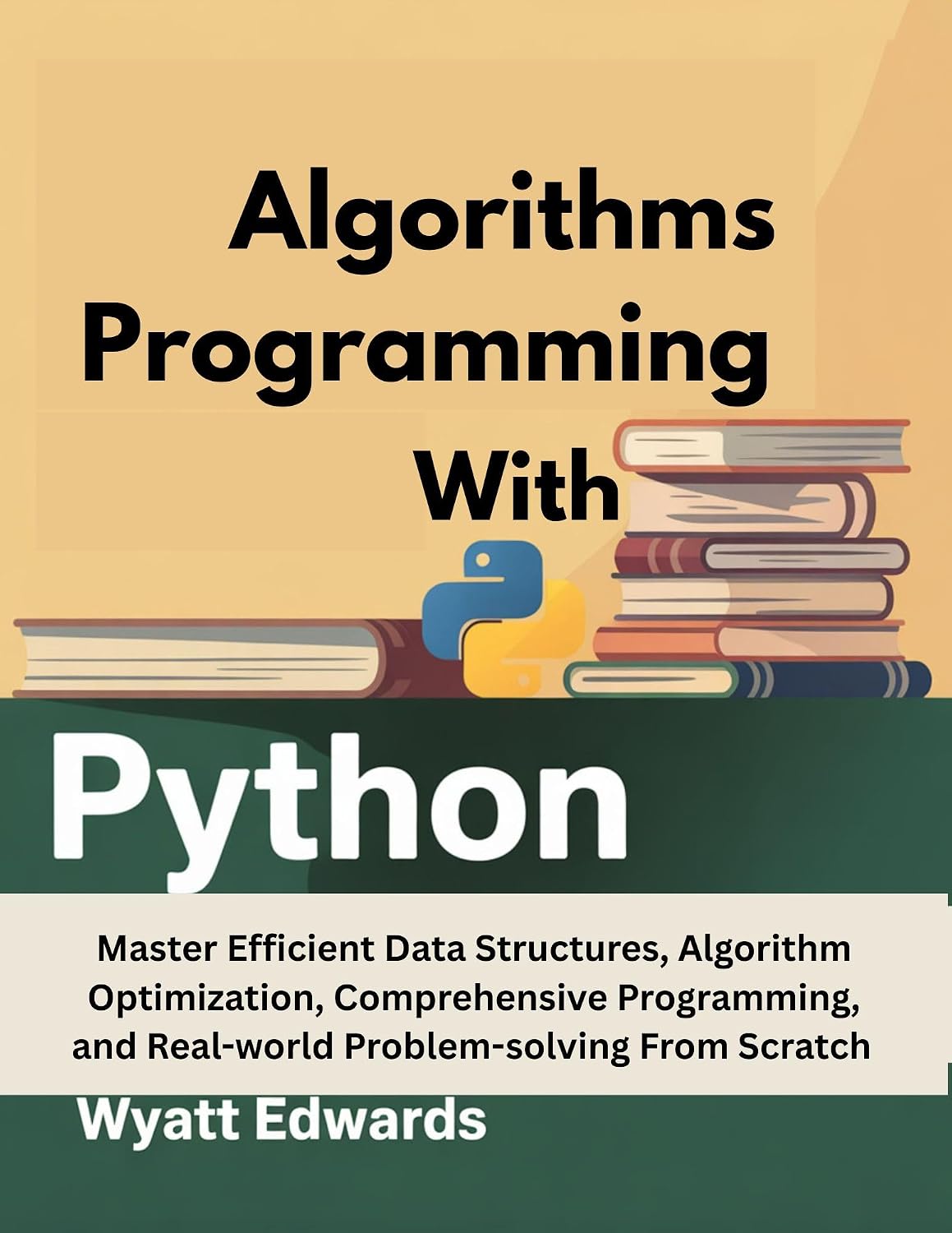 Algorithms Programming with Python: Master Efficient Data Structures, Algorithm Optimization, Comprehensive Programming, And Real-world Problem-solving From Scratch (English Edition) baixar livro de graça