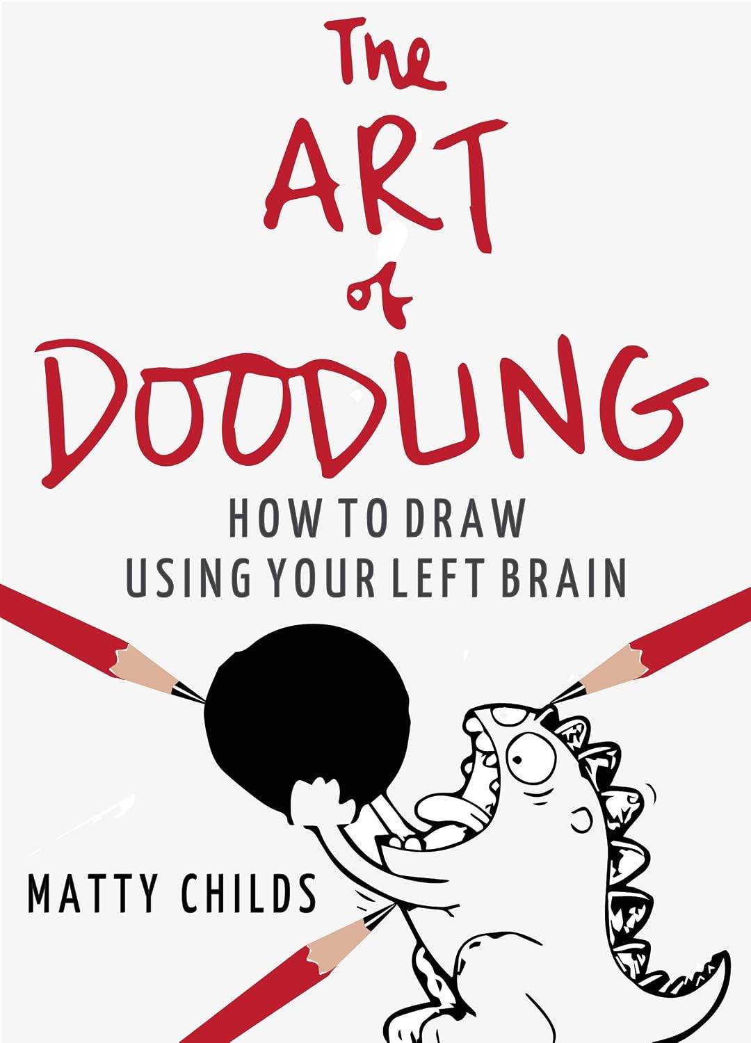ler totalmente The Art Of Doodling: How To Draw Using Your Left Brain ( NEW TESTED EXERCISES TO DRAW FASTER, QUICKER, SHARPER ) (English Edition)