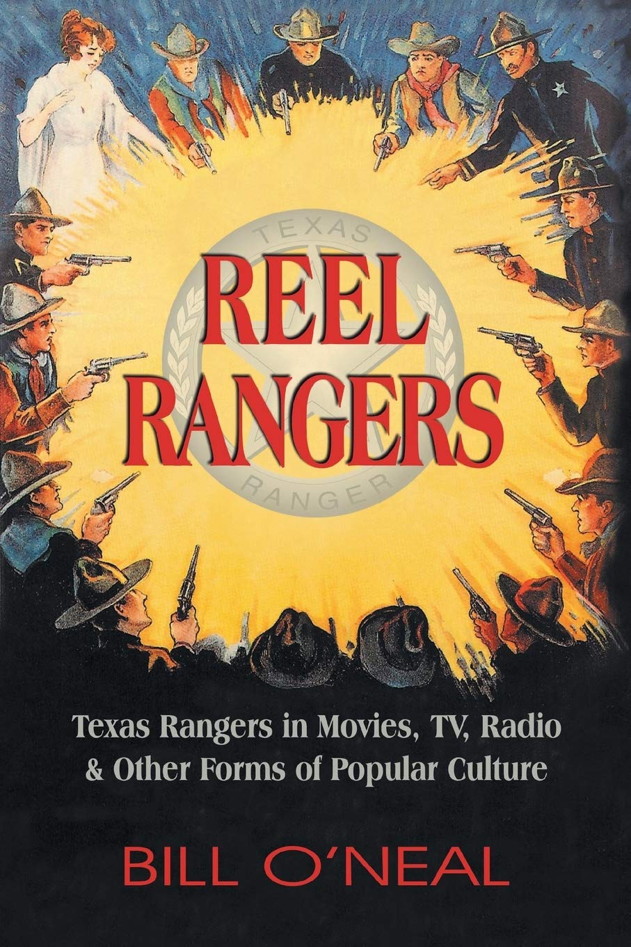 Reel Rangers: Texas Rangers in Movies, TV, Radio & Other Forms of Popular Culture baixar o livro de graça