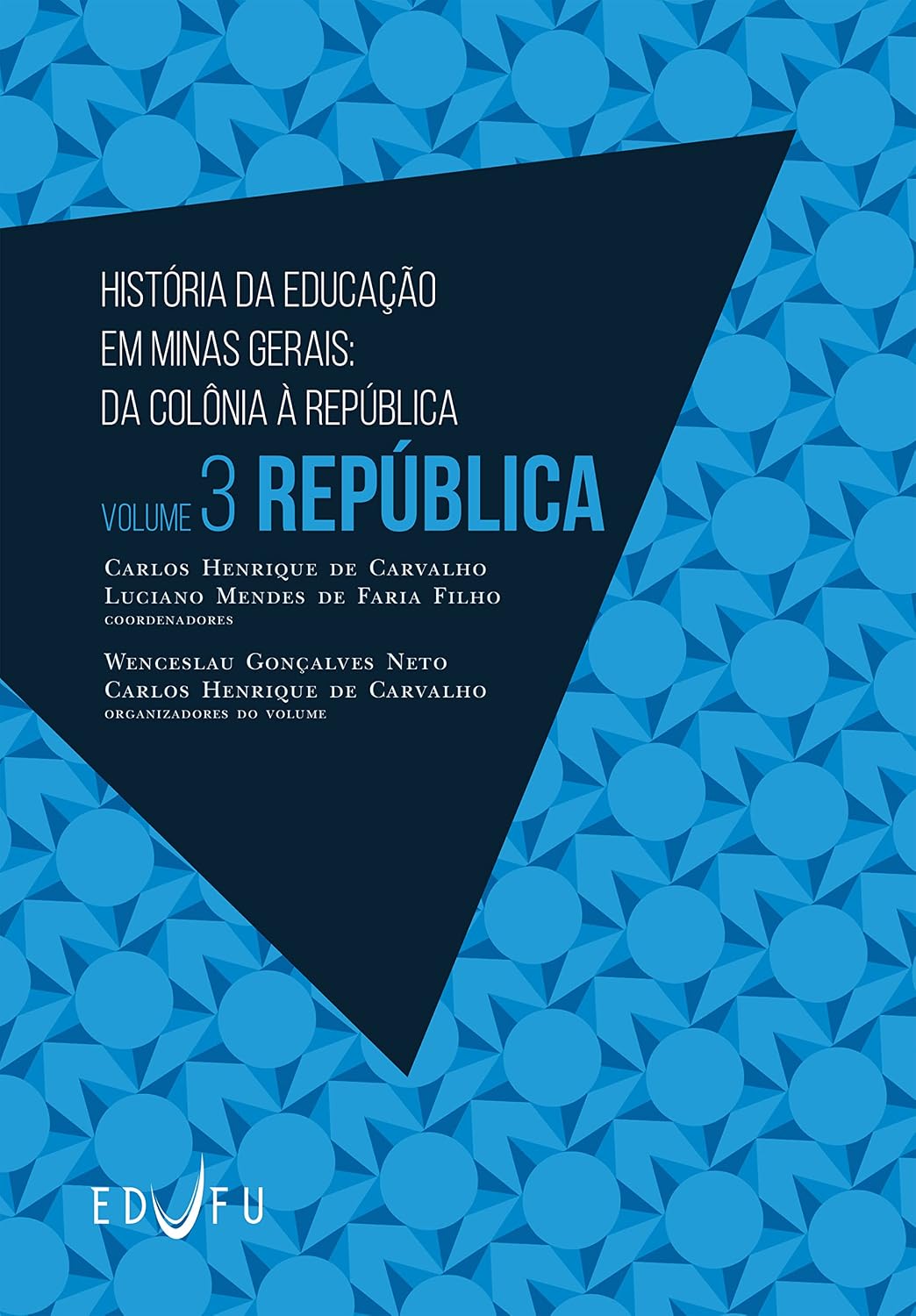 ler totalmente História da educação em Minas Gerais: da Colônia à República: volume 3: República