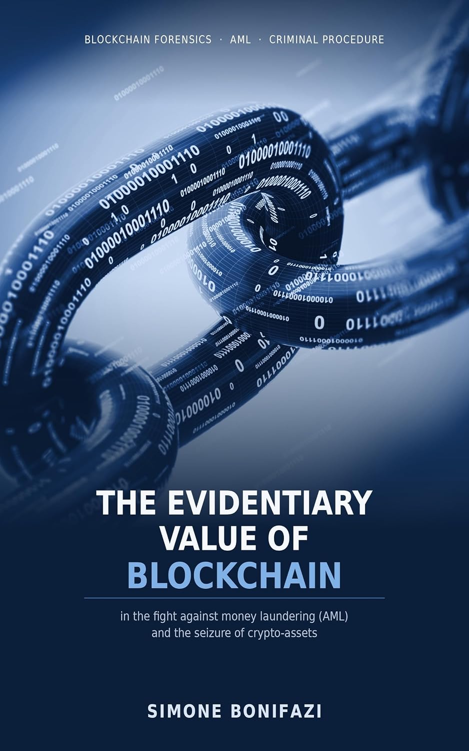 capítulo por capítulo baixar The Evidentiary Value of Blockchain: in the fight against money laundering (AML) and the seizure of crypto-assets (Italian Edition)