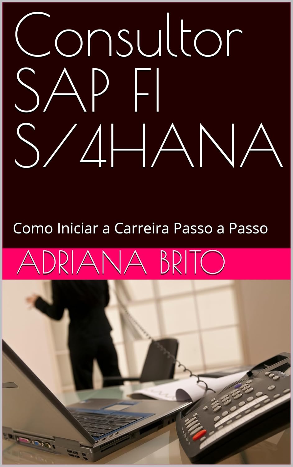 ler totalmente Consultor SAP FI S/4HANA: Como Iniciar a Carreira Passo a Passo