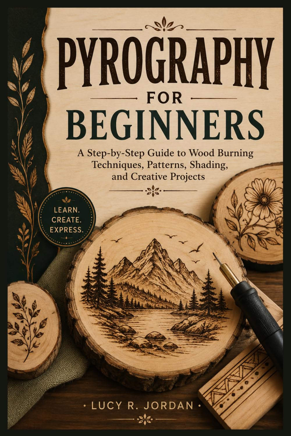 Pyrography for Beginners: A Step-by-Step Guide to Wood Burning Techniques, Patterns, Shading, and Creative Projects baixar o livro de graça