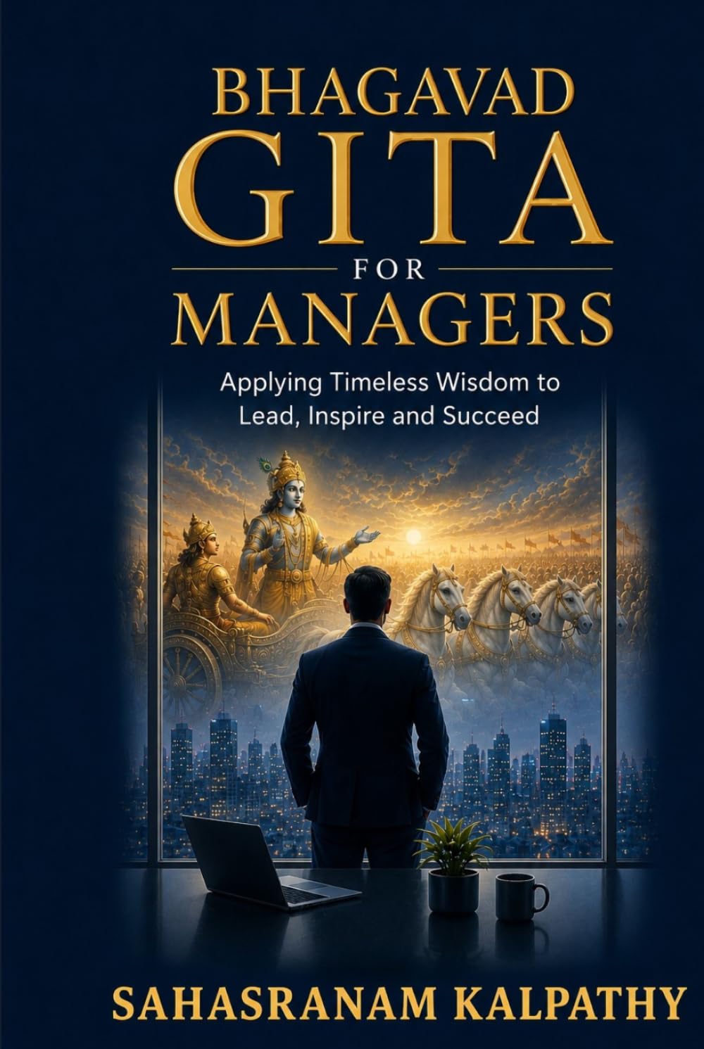 BHAGAVAD GITA FOR MANAGERS: Applying Timeless Wisdom To Lead, Inspire and Succeed (Understanding Hinduism Series) baixar o livro de graça