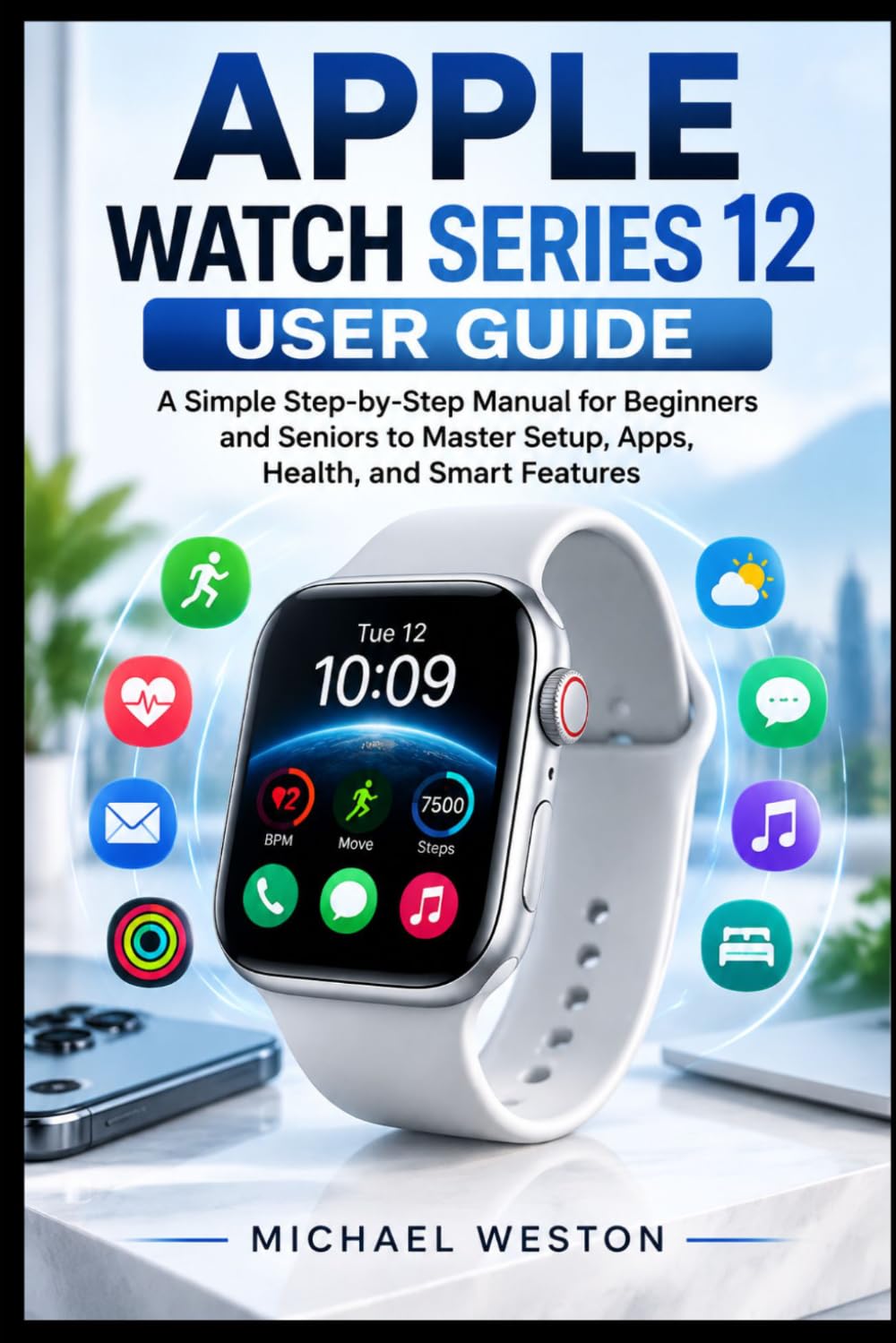 APPLE WATCH SERIES 12 USER GUIDE: A Simple Step-by-Step Manual for Beginners and Seniors to Master Setup, Apps, Health, and Smart Features baixar livro de graça