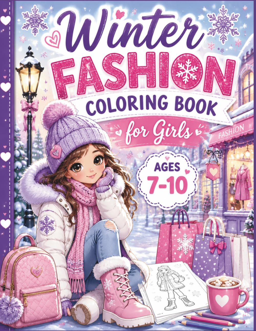 Winter Fashion Coloring Book for Girls Ages 7–10: Stylish Winter Outfits, Cute Fashion Girls, Cozy Clothes & Creative Coloring Pages