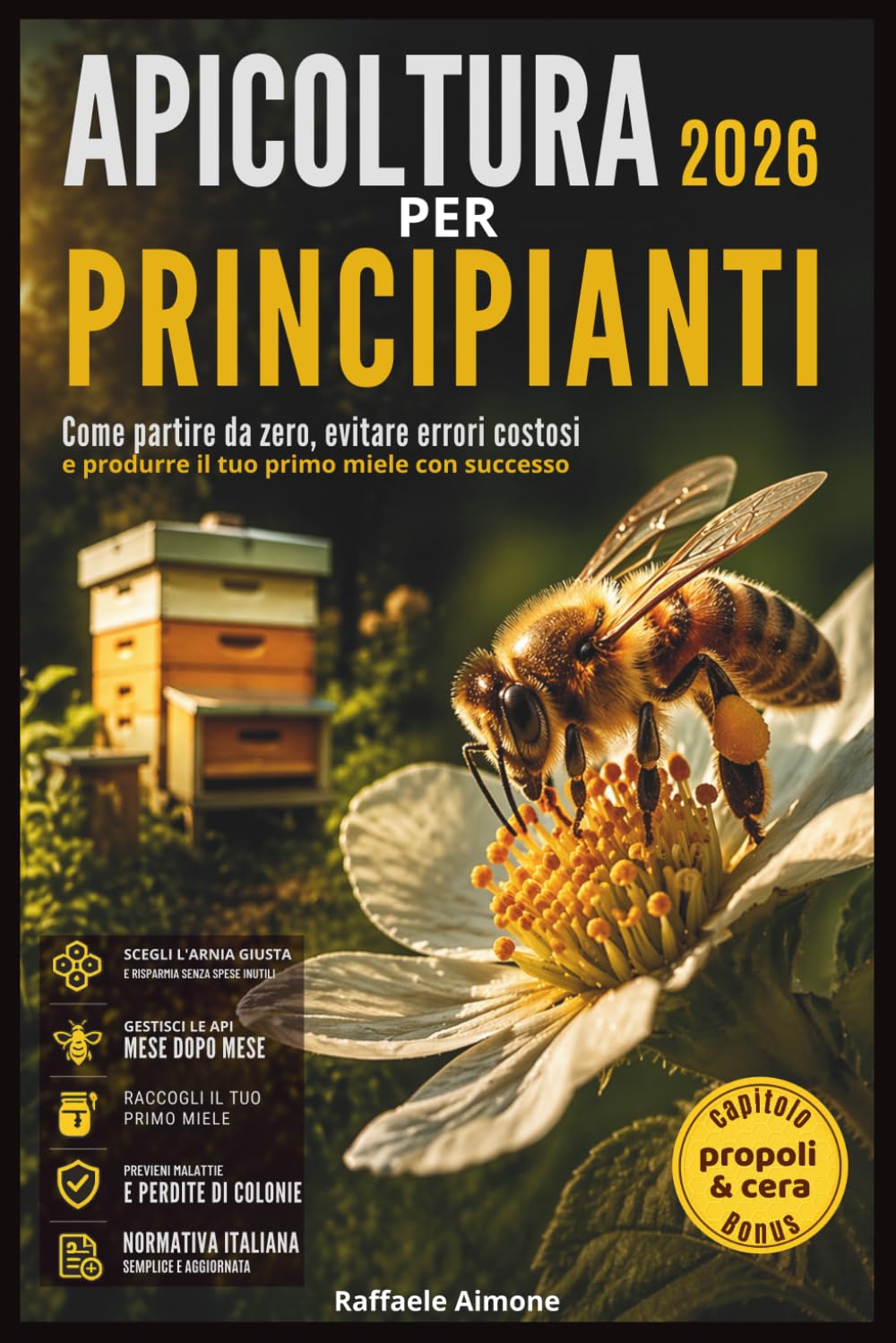 ler totalmente APICOLTURA PER PRINCIPIANTI 2026: Come partire da zero, evitare errori costosi e produrre il tuo primo miele con successo (Italian Edition)