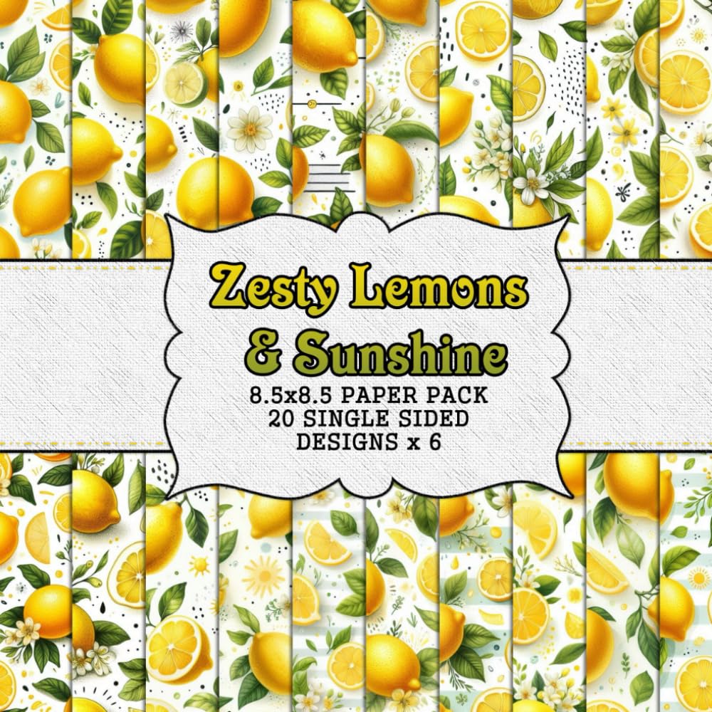 ler totalmente Zesty Lemons & Sunshine: A Bright & Cheerful Collection of Scrapbook Paper Designs: Bursting with citrus charm and sunny vibes for every craft and creation