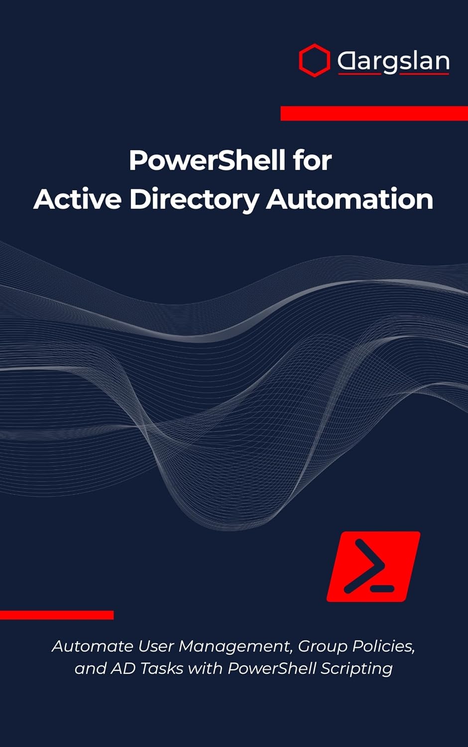 PowerShell for Active Directory Automation: Automate User Management, Group Policies, and AD Tasks with PowerShell Scripting (English Edition)
