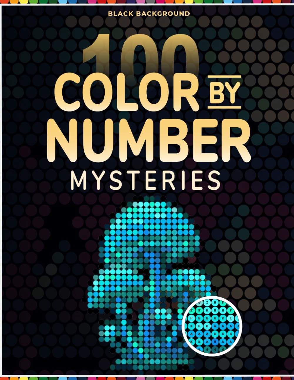 100 Color by Number Mysteries Nature and Earth Elements: Dots Mosaic Puzzle Designs for Adults and Teens, Single-Shape Color Coded Activity Book with Master Palette baixar livro de graça