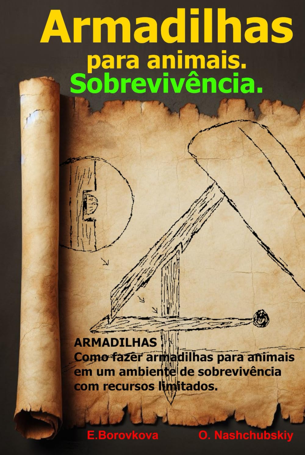 ARMADILHAS. Como fazer armadilhas para animais em um ambiente de sobrevivência com recursos limitados. (Portuguese Edition) baixar livro de graça
