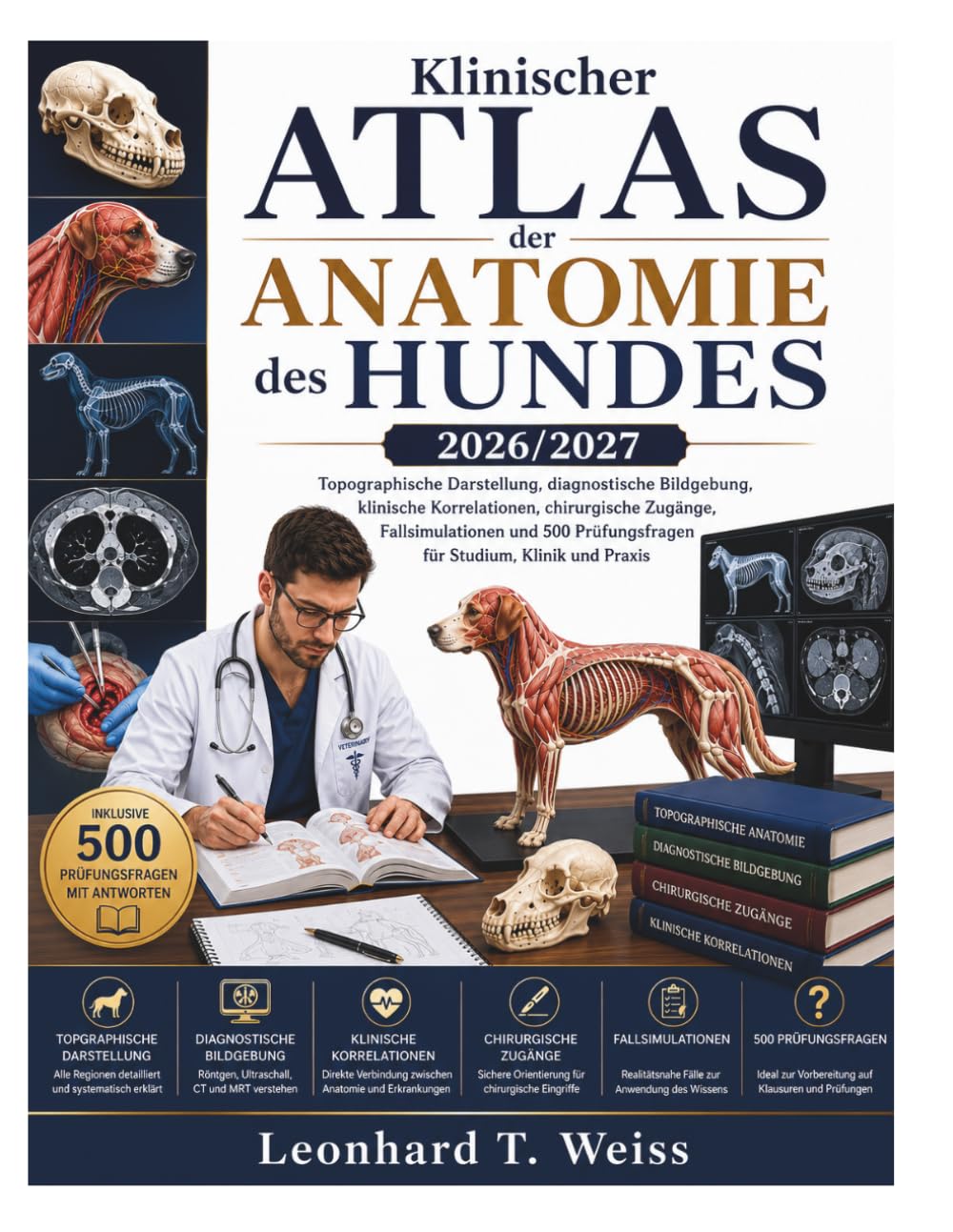 Klinischer Atlas der Anatomie des Hundes 2026/2027: Topographische Darstellung, diagnostische Bildgebung, klinische Korrelationen, chirurgische... Studium, Klinik und Praxis (German Edition) baixar o livro de graça
