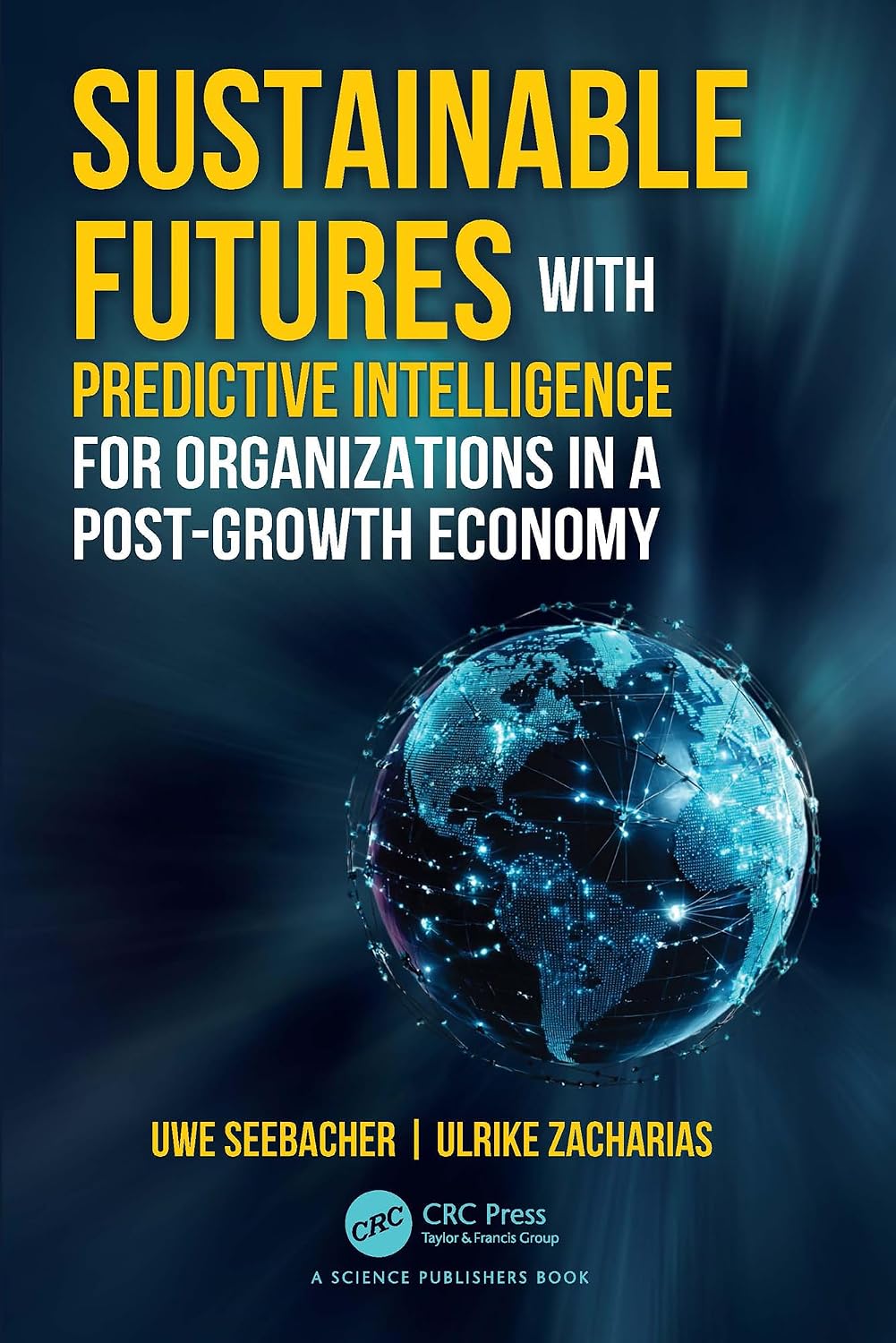 Sustainable Futures with Predictive Intelligence for Organizations in a Post-Growth Economy (English Edition) baixar livro de graça