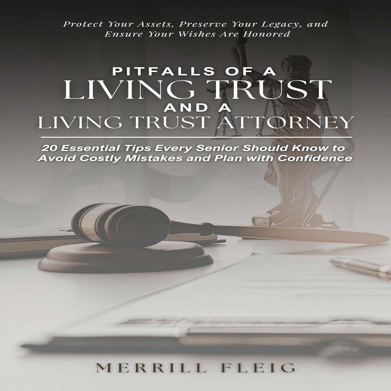 Pitfalls of a Living Trust and a Living Trust Attorney: 20 Essential Tips Every Senior Should Know to Avoid Costly Mistakes and Plan with Confidence baixar o livro de graça