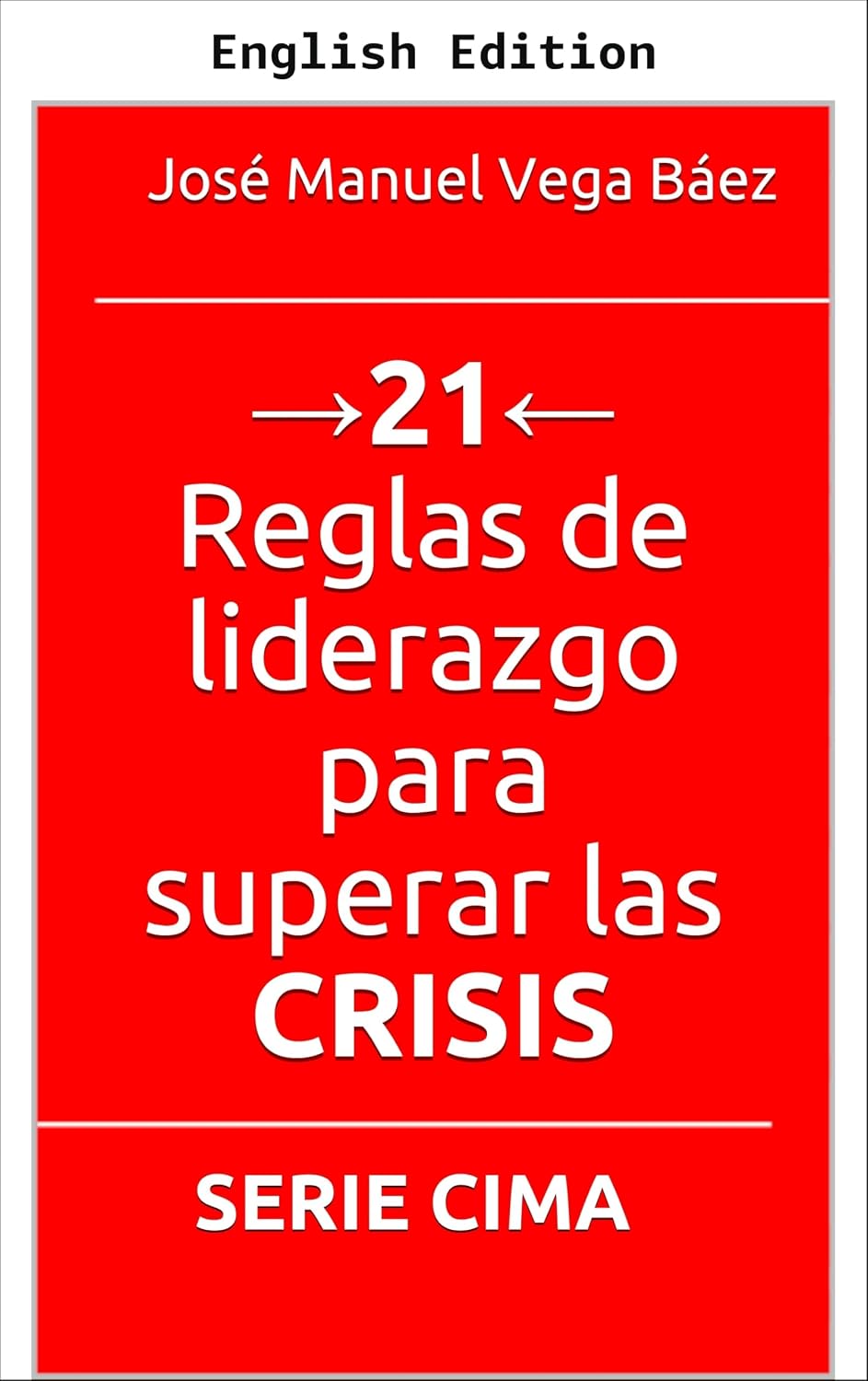 ler totalmente →21← Leadership Rules to Overcome CRISES (English Edition)