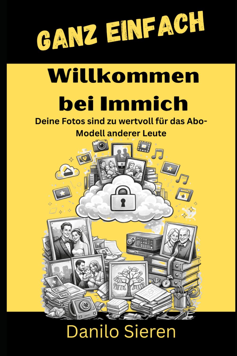 Willkommen bei Immich: Deine Fotos sind zu wertvoll für das Abo-Modell anderer Leute (GANZ EINFACH) (German Edition) baixar o livro de graça