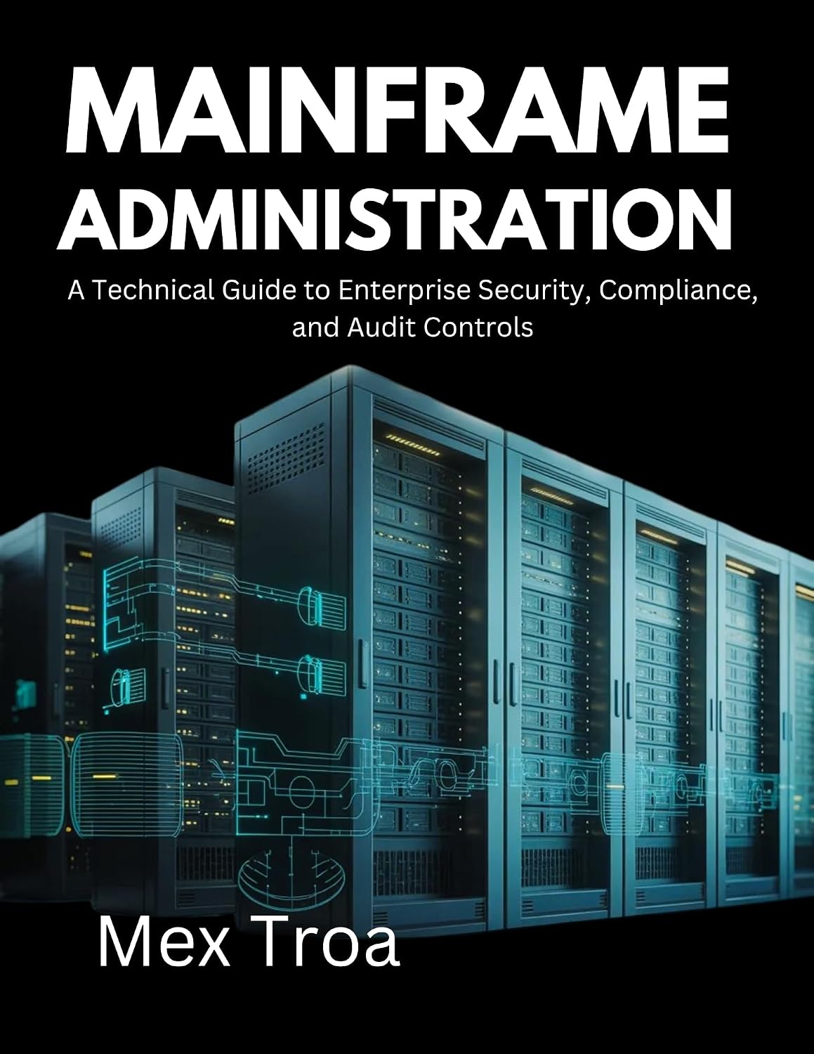 ler totalmente Mainframe Administration: A Technical Guide to Enterprise Security, Compliance, and Audit Controls (English Edition)