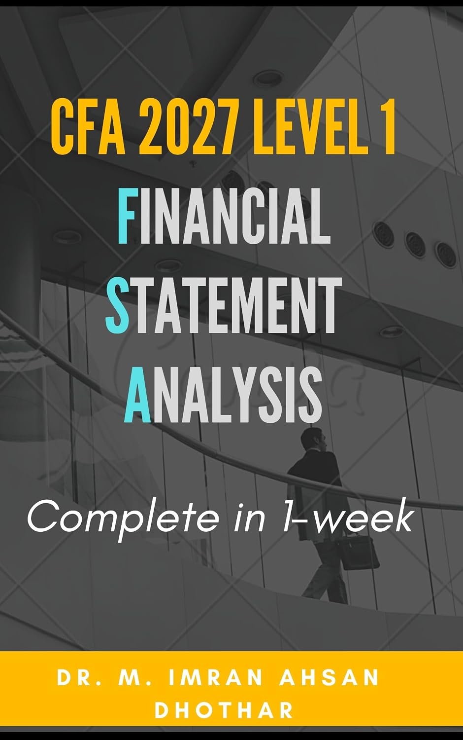 CFA level 1, 2027: Financial Statement Analysis: Concise, affordable, and easy-to-understand coverage of all Financial statement Analysis topics for CFA Level 1 candidates. (English Edition) baixar livro de graça