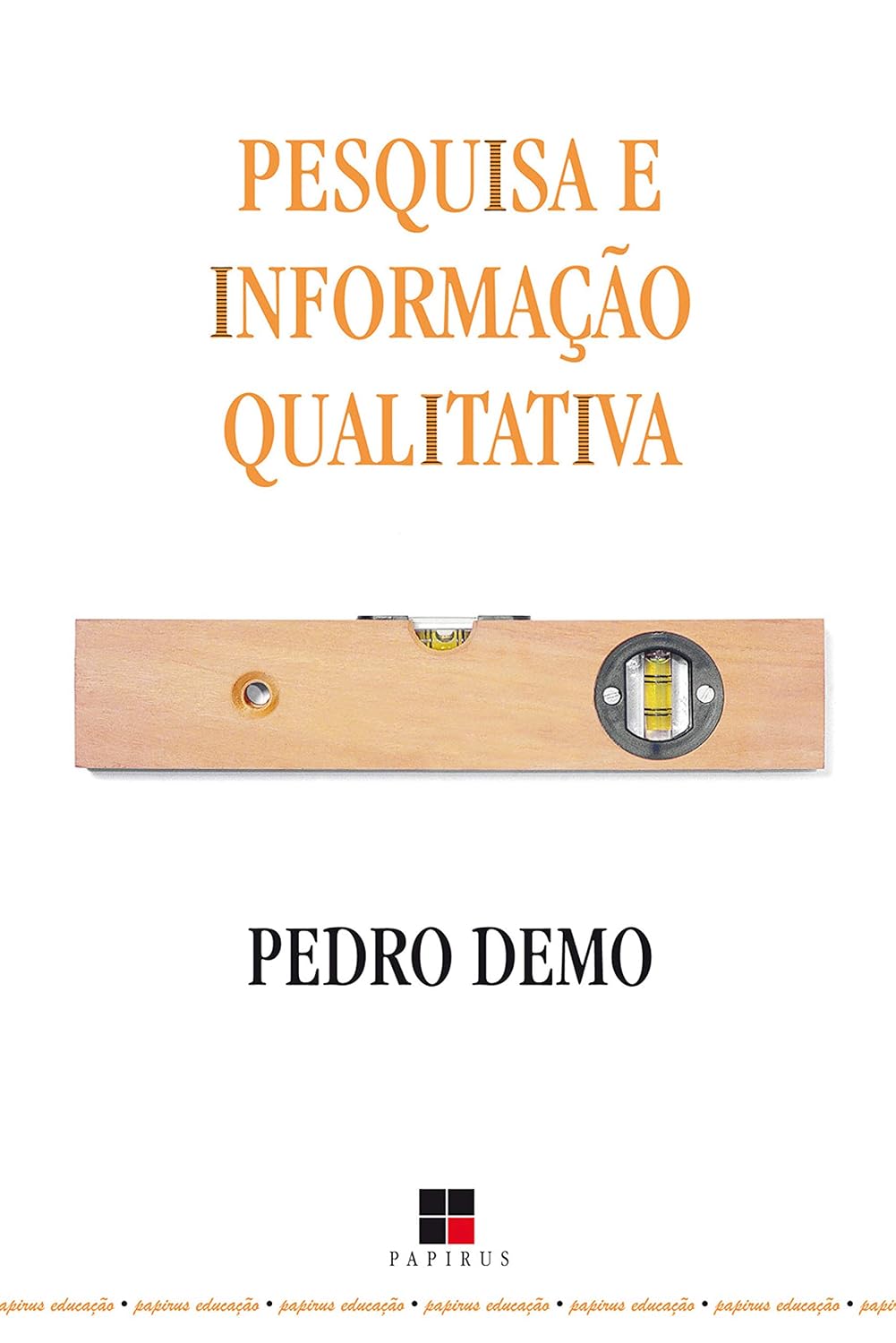 Pesquisa e informação qualitativa (Papirus educação)