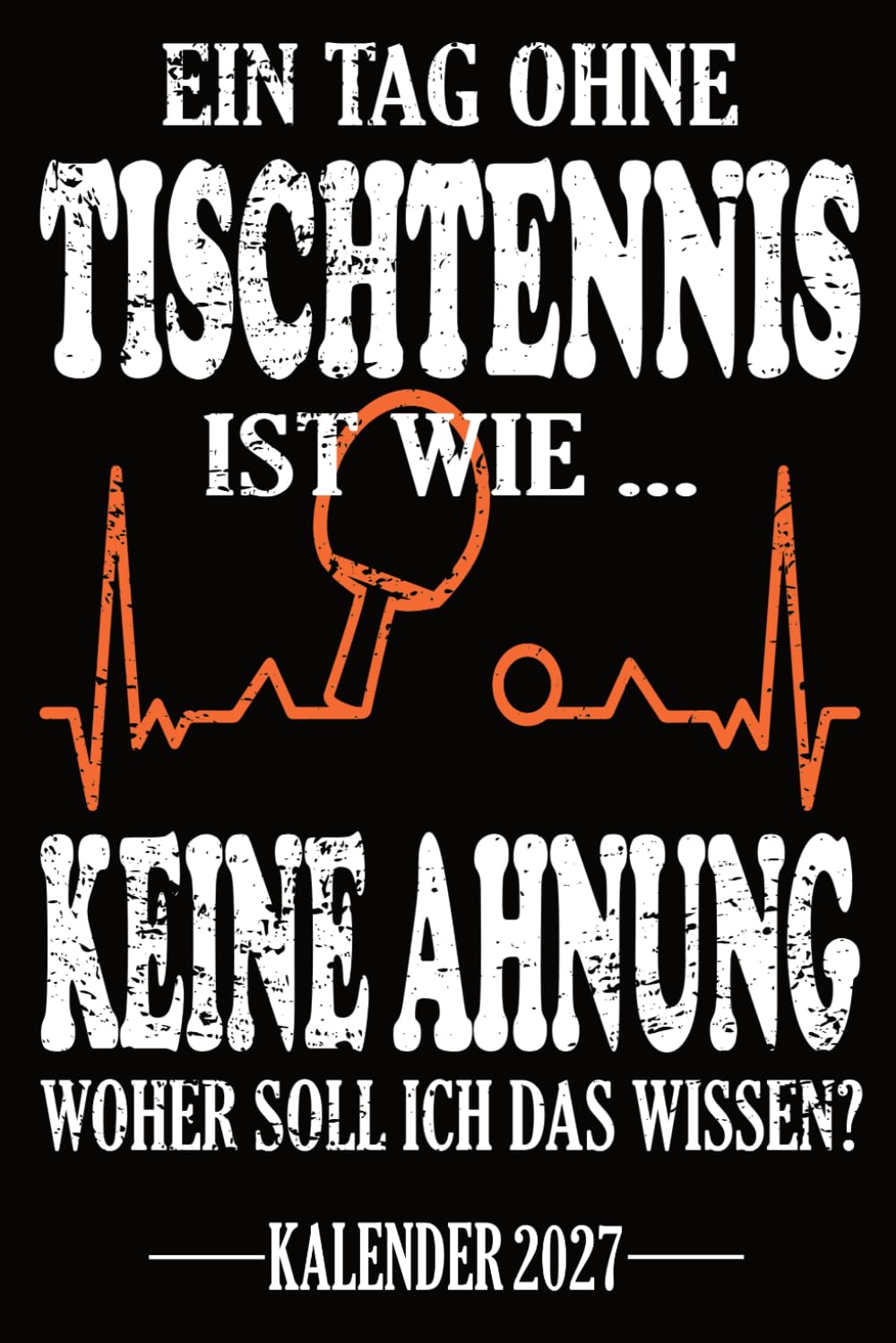 Ein Tag ohne Tischtennis Ist wie... Keine Ahnung Woher soll ich das wissen? Kalender: Terminkalender, Jahresplaner & Organizer für alle... & Geburtstagsübersicht (German Edition) baixar livro de graça