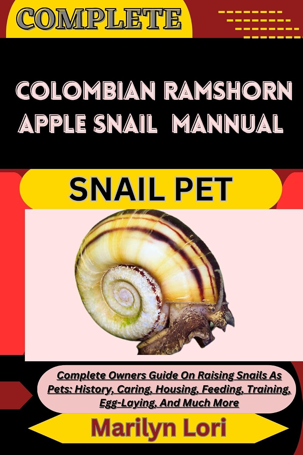 capítulo por capítulo baixar COMPLETE COLOMBIAN RAMSHORN APPLE SNAIL MANNUAL SNAIL PET: Complete Owners Guide On Raising Snails As Pets: History, Caring, Housing, Feeding, Training, Egg-Laying, And Much More (English Edition)