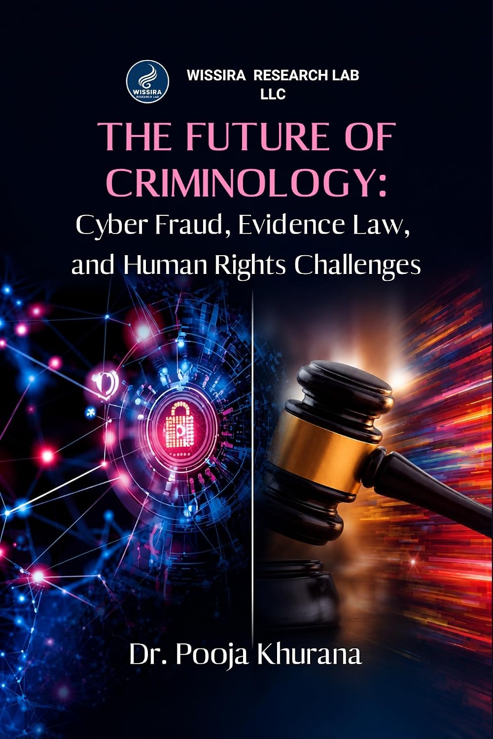 ler totalmente The Future of Criminology: Cyber Fraud, Evidence Law, and Human Rights Challenges (English Edition)