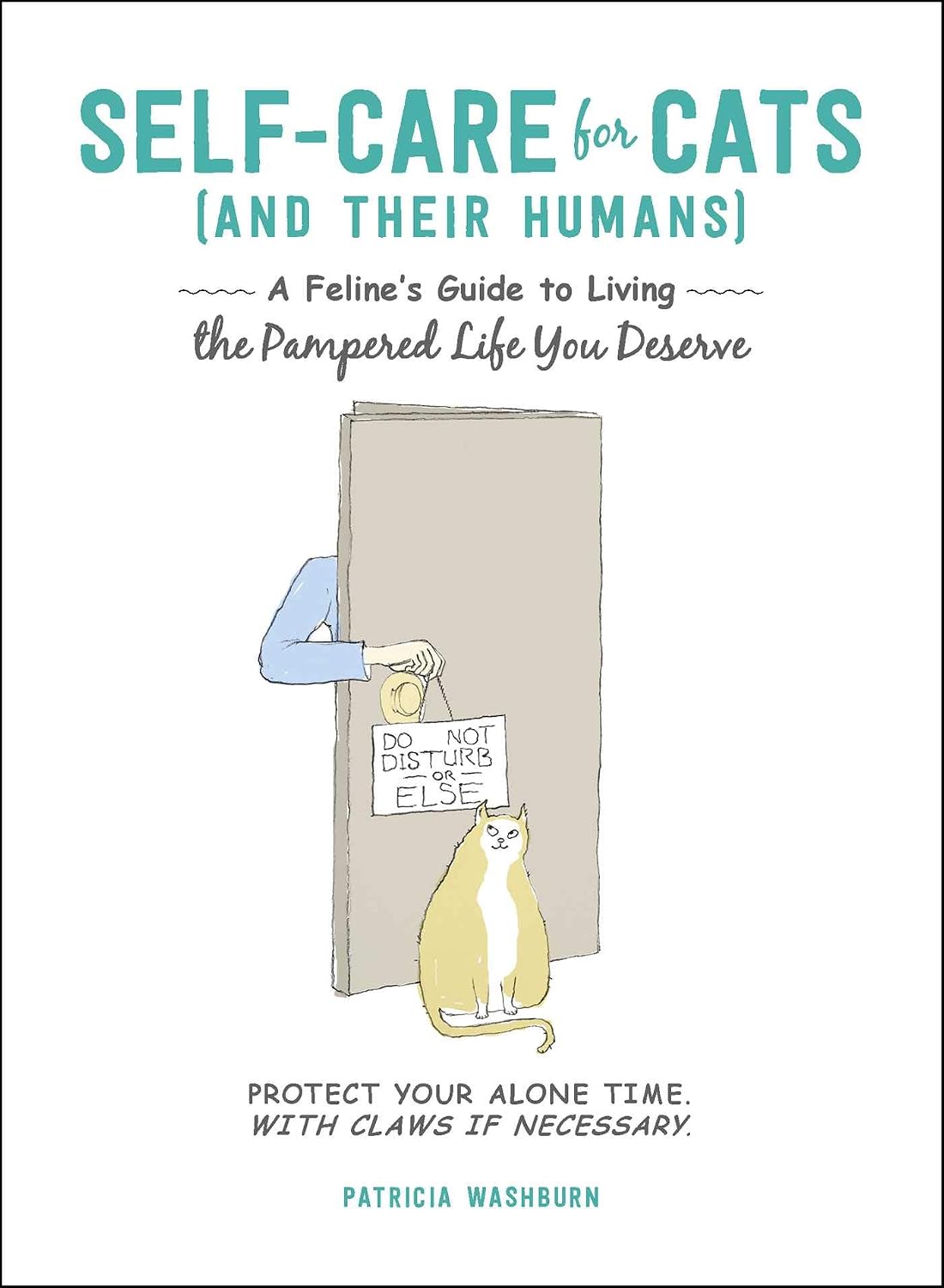 Self-Care for Cats (And Their Humans): A Feline's Guide to Living the Pampered Life You Deserve (English Edition) baixar livro de graça