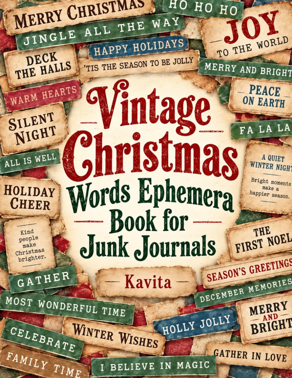 Vintage Christmas Words Ephemera Book for Junk Journals: Words and Quotes o Holiday Phrases, Ribbons and Seasonal Cutouts for Scrapbooking, Collage and Paper Crafts baixar livro de graça