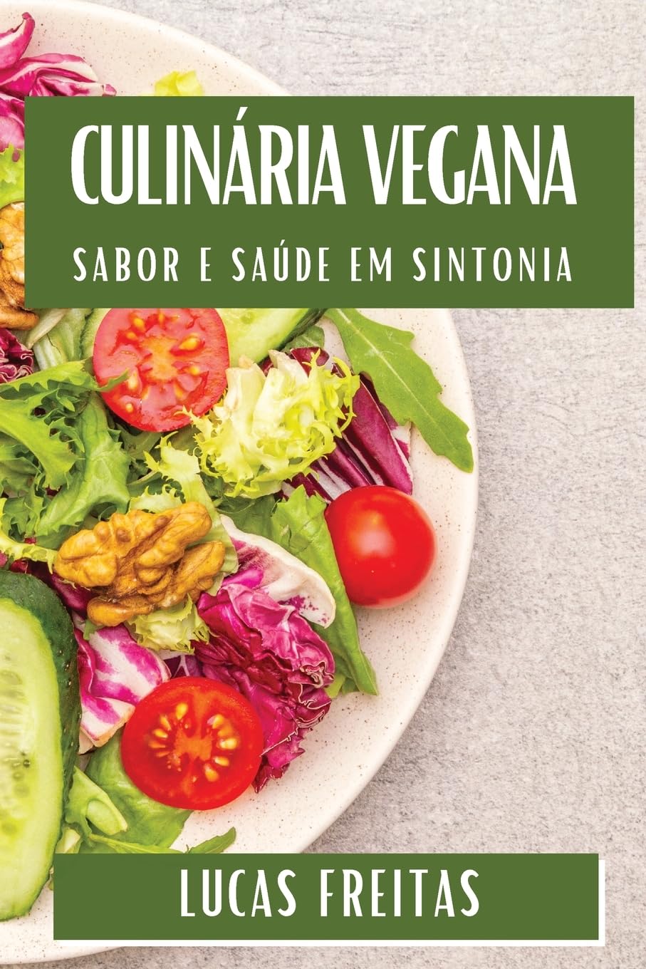 Culinária Vegana: Sabor e Saúde em Sintonia baixar o livro de graça
