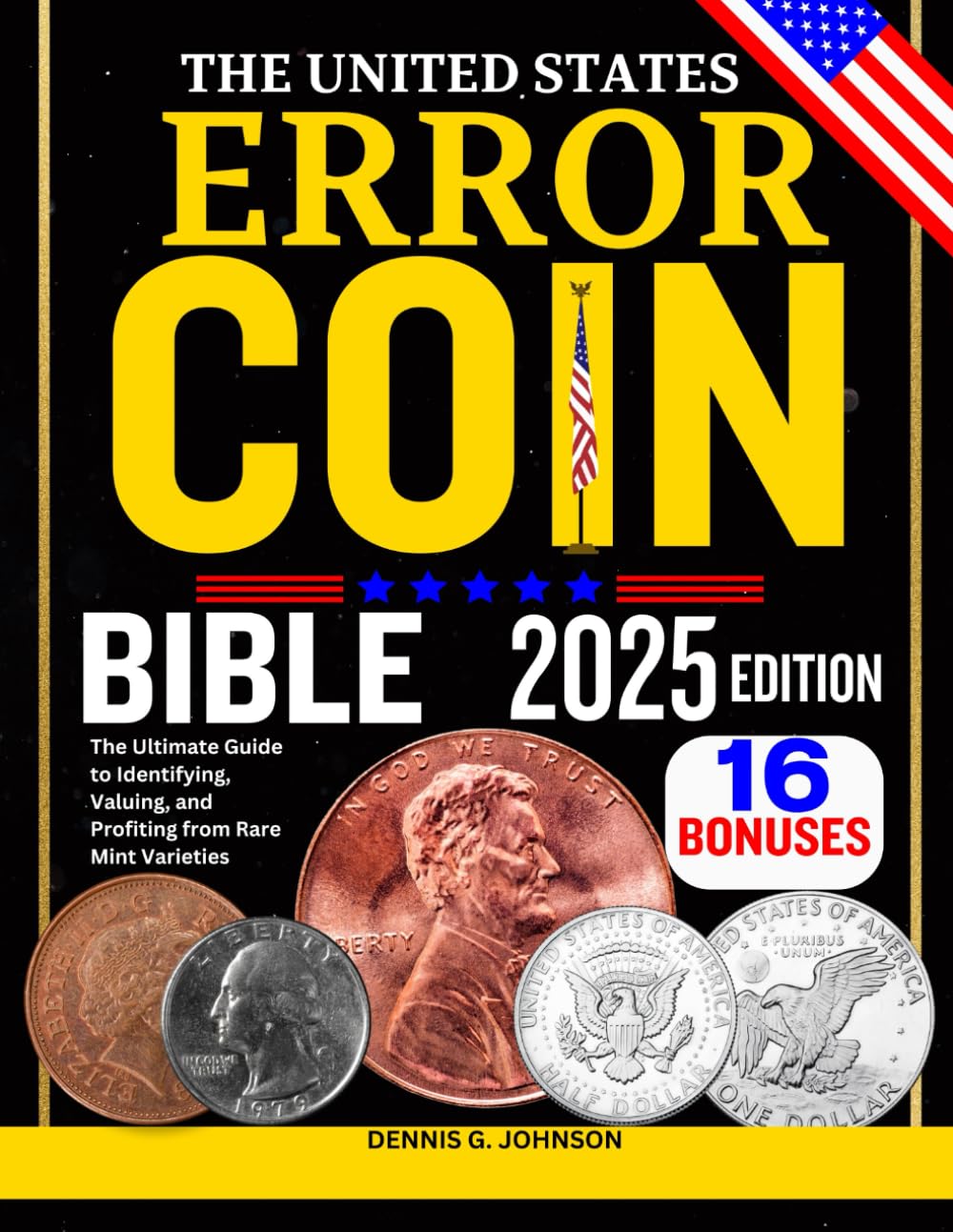 The United States Error Coin Bible: The Ultimate Guide to Identifying, Valuing, and Profiting from Rare Mint Varieties baixar o livro de graça