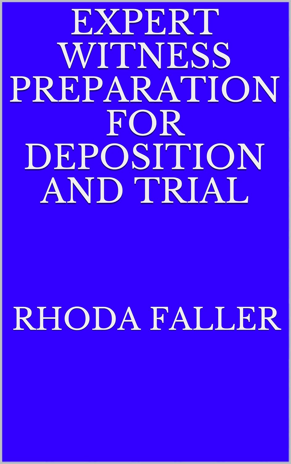 Expert Witness Preparation for Deposition and Trial (English Edition) baixar livro de graça