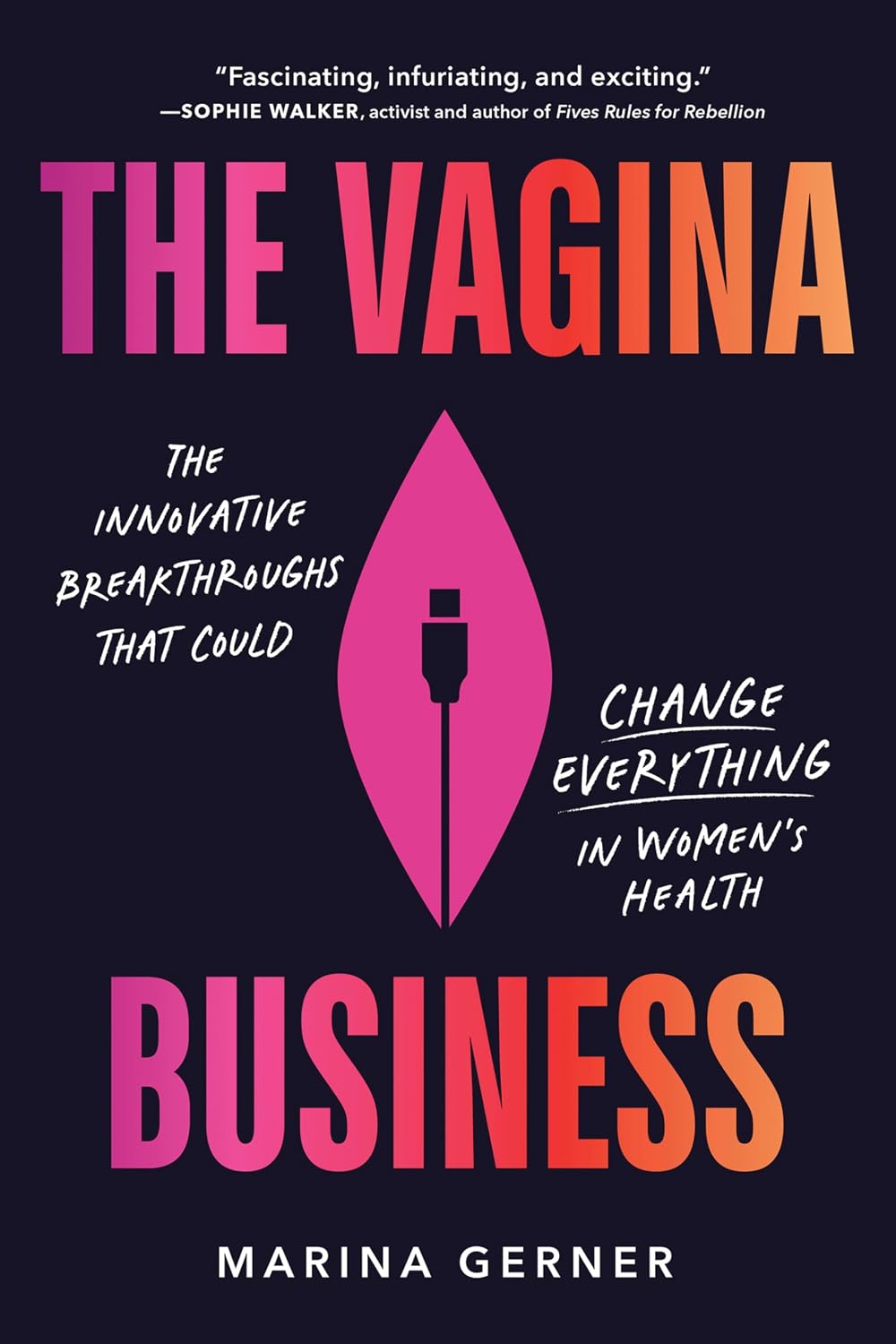 capítulo por capítulo baixar The Vagina Business: The Innovative Breakthroughs That Could Change Everything in Women's Health