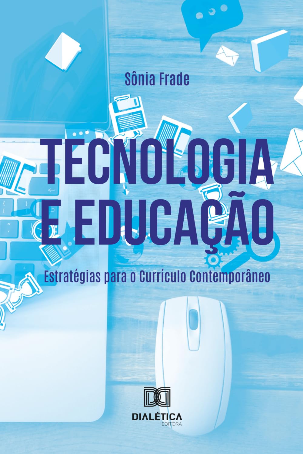 Tecnologia e Educação: Estratégias para o Currículo Contemporâneo baixar o livro de graça