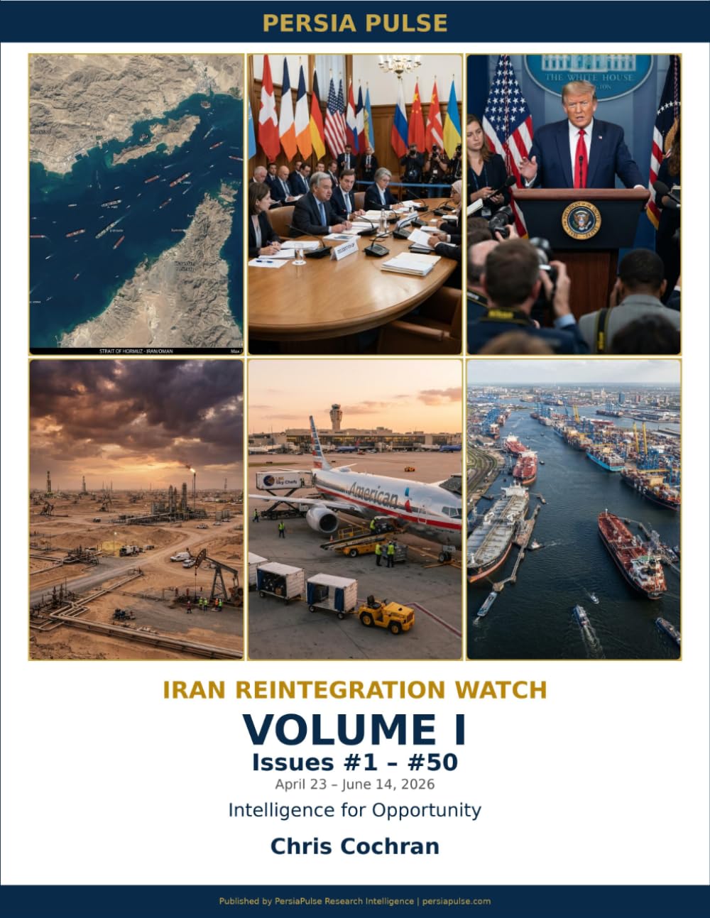 Iran Reintegration Watch: Volume I — Issues #1-50, April 23 - June 14, 2026 baixar livro de graça