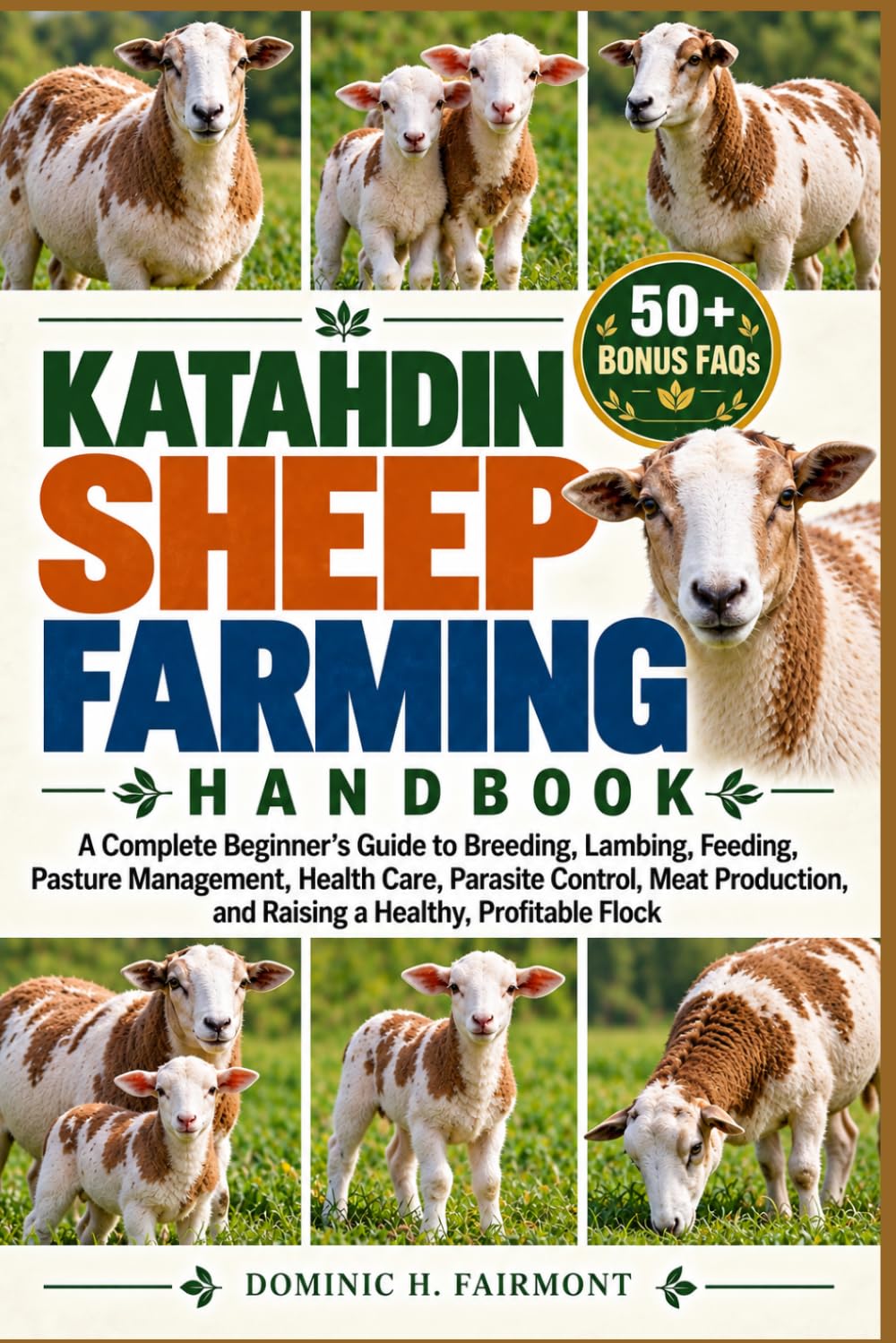 capítulo por capítulo baixar Katahdin Sheep Farming Handbook: A Complete Beginner's Guide to Breeding, Lambing, Feeding, Pasture Management, Health Care, Parasite Control, Meat Production, and Raising a Healthy, Profitable Flock