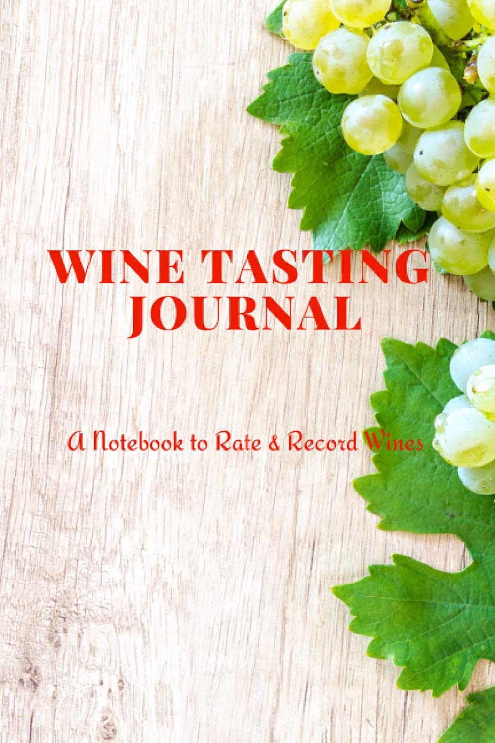 ler totalmente Wine Taster Journal: Notebook to Rate Record Wines, Wine Notebook & Unique Gift For The Wine Lover