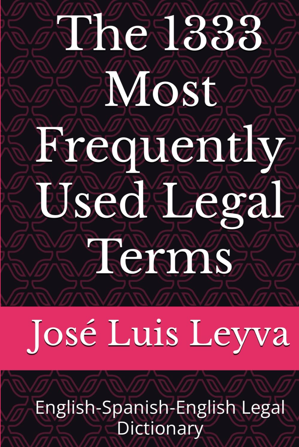 The 1333 Most Frequently Used Legal Terms: English-Spanish-English Legal Dictionary baixar o livro de graça