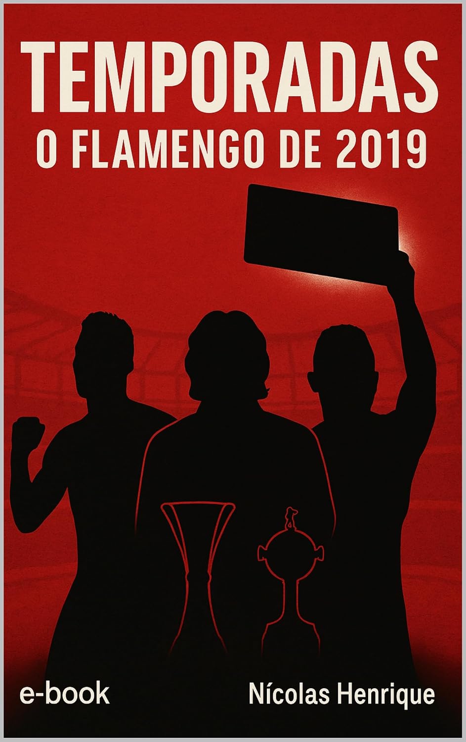 Temporadas - O Flamengo de 2019: O ano em que o Mengão conquistou o Brasil e a América baixar livro de graça