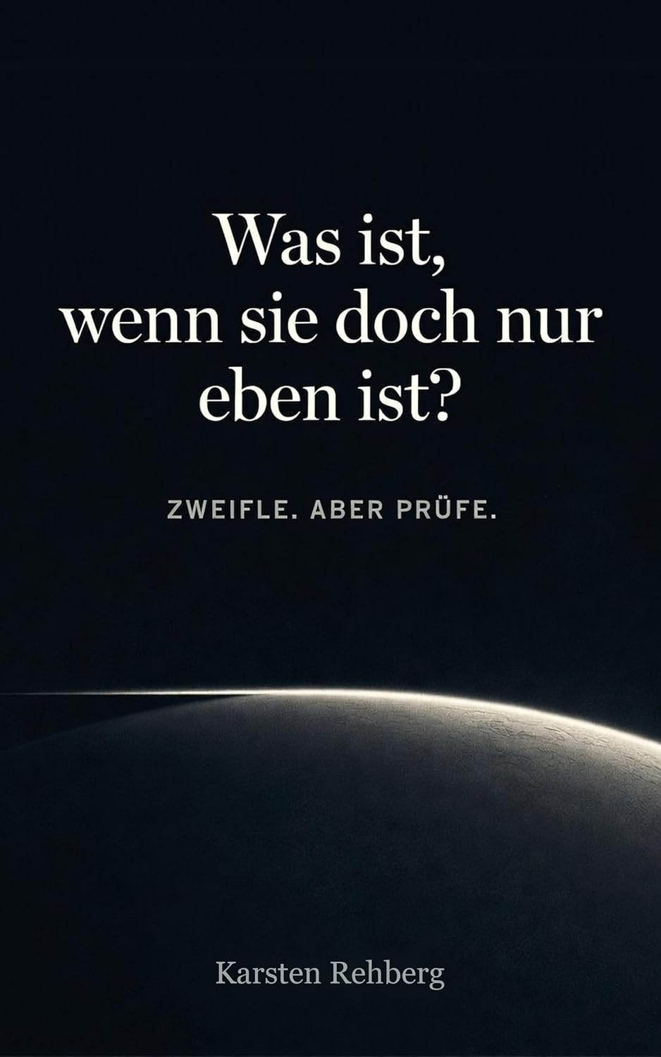 Was ist, wenn sie doch nur eben ist?: Die größte Frage der Welt – und wie du sie selbst beantwortest (German Edition) baixar o livro de graça